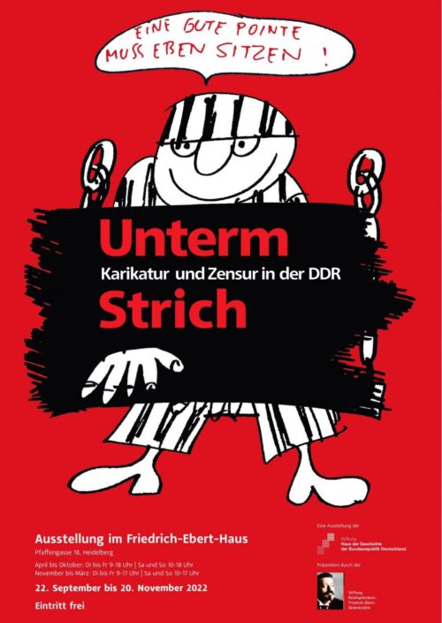 Heidelberg – Vorschau: Sonderausstellung „Unterm Strich. Karikatur und Zensur in der DDR“ vom  22. September bis 20. November 2022