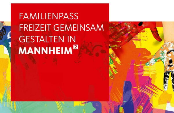 Mannheim – Familienpass 2023 jetzt erhältlich