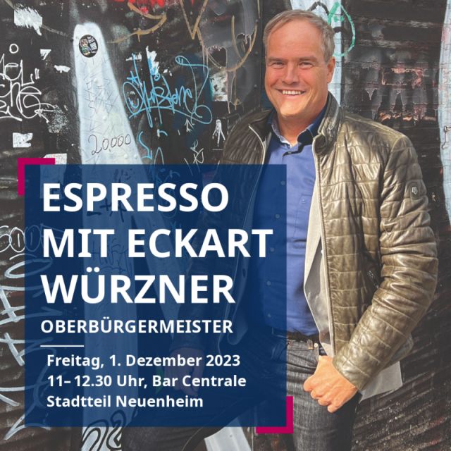 Auf zum „Espresso mit Eckart Würzner“ am 1. Dezember nach Neuenheim – Heidelbergs Oberbürgermeister lädt Bürgerinnen und Bürger zum Austausch über Ideen rund um den Stadtteil ein