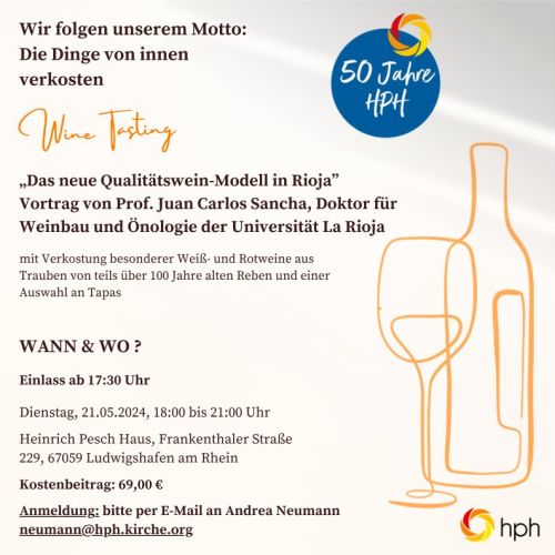 Ludwigshafen – Die Dinge von innen verkosten! Weinprobe zum 50-jährigen Jubiläum des Heinrich Pesch Hauses am 21. Mai