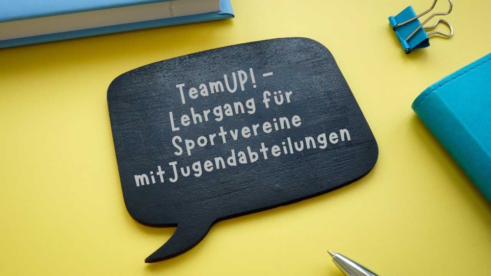 Ausschreibung TeamUp!-Lehrgang für Sportvereine mit Jugendabteilungen – jetzt bewerben!