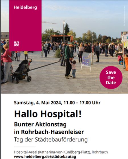 Hallo Hospital! Aktionstag in Rohrbach-Hasenleiser am 4. Mai ab 11 Uhr – Tag der Städtebauförderung zum achten Mal in Heidelberg